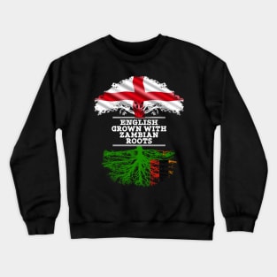 English Grown With Zambian Roots - Gift for Zambian With Roots From Zambia Crewneck Sweatshirt